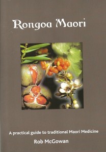 Rongoa Maori - A practicle guide to traditional Maori Medicine